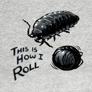 This is how I roll - Roly Poly T-Shirt